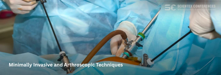  Minimally Invasive and Arthroscopic Techniques