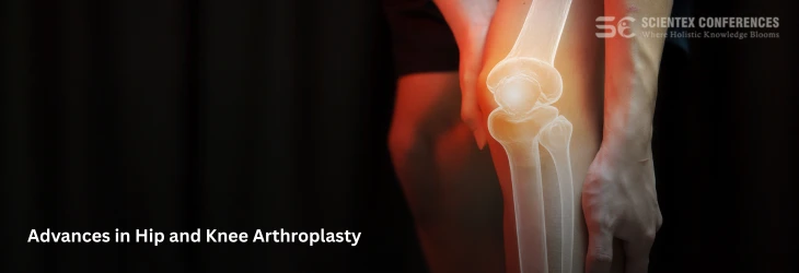 Advances in Hip and Knee Arthroplasty