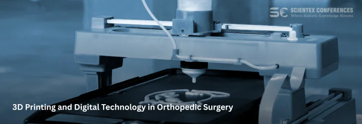 3D Printing and Digital Technology in Orthopedic Surgery